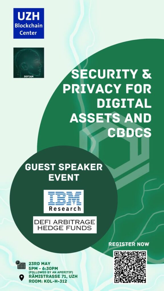 ✨ Join us at our next guest speaker event for an extraordinary evening of insight and innovation at the University of Zurich! 🌐 💡In collaboration with the UZH Blockchain Center and DeFiAM, we are bringing together industry leaders from IBM Research and asset managers from DeFi arbitrage hedge funds to explore the future of finance. 📅 Date: May 23rd 🕔 Time: 17:00 - 18:30 (followed by an aperitif) 📍 Venue: University of Zurich, City Campus (Room KOL-H-312) 🔹 Agenda Highlights: Moving CBDCs from Conception to Reality by IBM Research experts A short history of MEV and protection strategies by TX91 Founder Networking opportunities at the aperitif 🚀Don’t miss this opportunity to dive into blockchain innovation and network with industry leaders! 📌 Secure your spot: https://lnkd.in/e7UnvVfZ